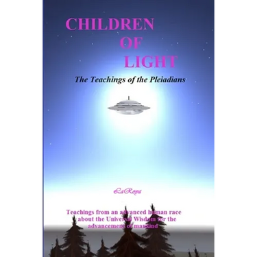 Children of Light: The Teachings of the Pleiadians