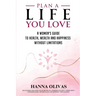 Plan A Life You Love