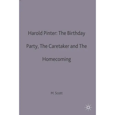 Harold Pinter: The Birthday Party, the Caretaker and the Homecoming