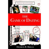 The Game of Dating: The Lost Art of Courtship