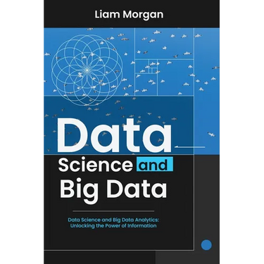 Data Science and Big Data: Data Science and Big Data Analytics: Unlocking the Power of Information