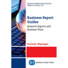 Business Report Guides: Research Reports and Business Plans