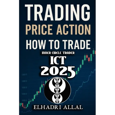 The Price Action Blueprint: Mastering ICT Inner Circle Trader Setups: Unlocking Institutional Order Flow, Liquidity Pools, and High-Probability Trade