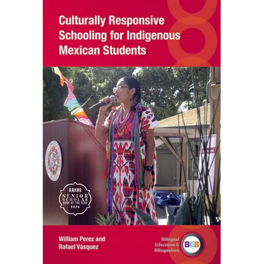Culturally Responsive Schooling for Indigenous Mexican Students