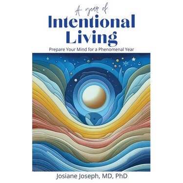 A Year of Intentional Living: Prepare Your Mind for a Phenomenal Year