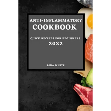 Anti-Inflammatory Cookbook 2022