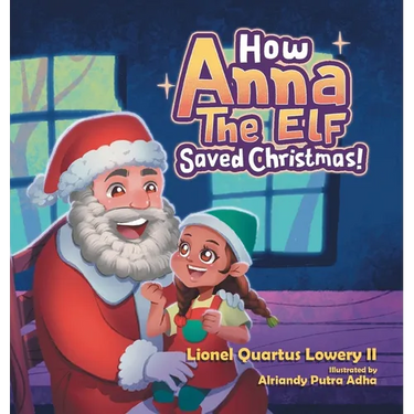 How Anna the Elf Saved Christmas
