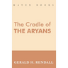 The Cradle of the Aryans