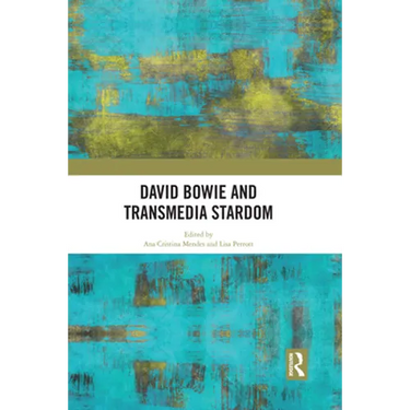 David Bowie and Transmedia Stardom