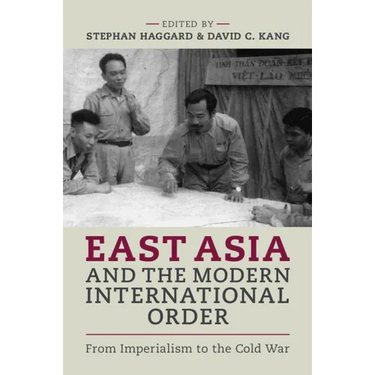 East Asia and the Modern International Order: From Imperialism to the Cold War