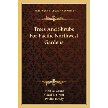 Trees And Shrubs For Pacific Northwest Gardens