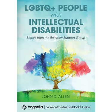 LGBTQ+ People with Intellectual Disabilities: Stories from the Rainbow Support Group