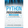 Python Programming: 2 Books in 1: Python For Beginners & Machine Learning