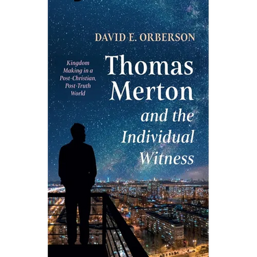 Thomas Merton and the Individual Witness