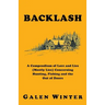 Backlash: A Compendium of Lore and Lies (Mostly Lies) Concerning Hunting, Fishing and the Out of Doors