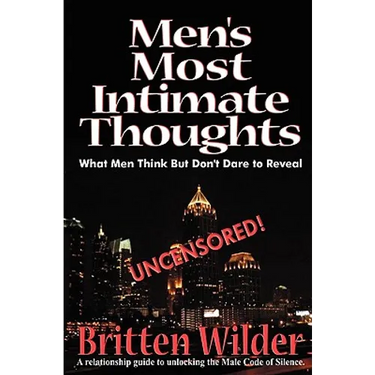 Men's Most Intimate Thoughts: What Men Think But Don't Dare to Reveal