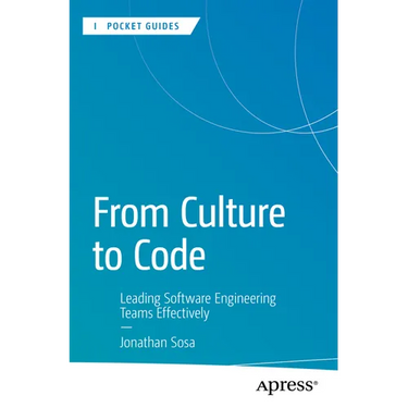 From Culture to Code: Leading Software Engineering Teams Effectively