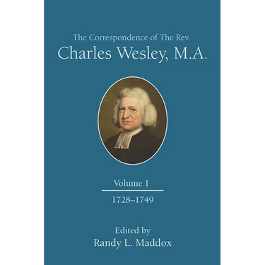 The Correspondence of the Rev. Charles Wesley, M.A. Volume 1: 1728-1749