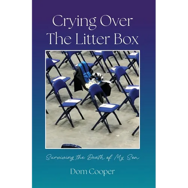 Crying Over The Litter Box: Surviving the Death of My Son