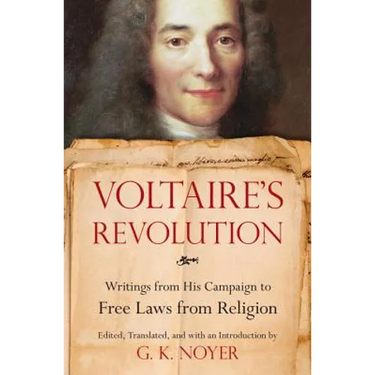 Voltaire's Revolution: Writings from His Campaign to Free Laws from Religion