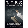 Lies My Teacher Told Me: The True History of the War for Southern Independence