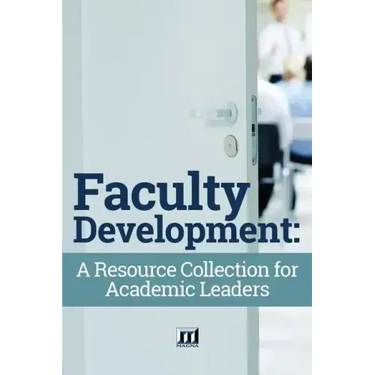 Faculty Development: A Resource Collection for Academic Leaders