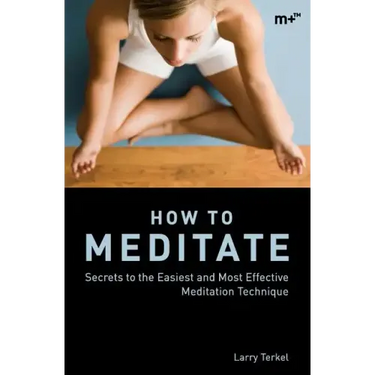 How to Meditate