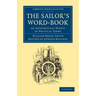 The Sailor's Word-Book: An Alphabetical Digest of Nautical Terms