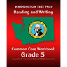 WASHINGTON TEST PREP Reading and Writing Common Core Workbook Grade 5: Preparation for the Smarter Balanced (SBAC) Assessments