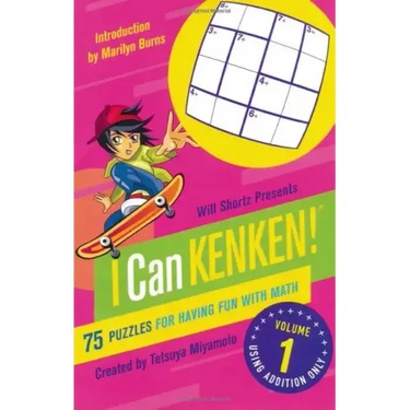 Will Shortz Presents I Can KenKen! Volume 1