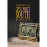 Belonging: The Civil War's South We Never Knew