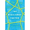 The Resilience Factor: A Step-By-Step Guide to Catalyze an Unbreakable Team
