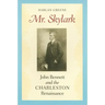 Mr. Skylark: John Bennett and the Charleston Renaissance