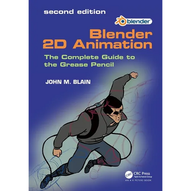 Blender 2D Animation: The Complete Guide to the Grease Pencil