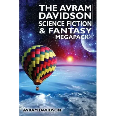 The Avram Davidson Science Fiction & Fantasy MEGAPACK(R)