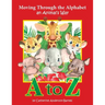 Moving Through the Alphabet an Animal's Way A to Z