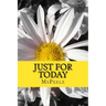 Just For Today
