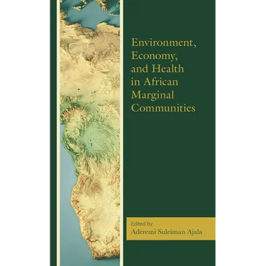 Environment, Economy, and Health in African Marginal Communities