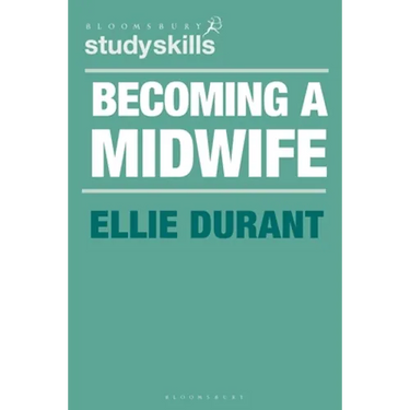 Becoming a Midwife: A Student Guide