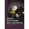 Visual Metaphors and Aesthetics: A Formalist Theory of Metaphor