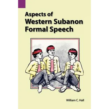 Aspects of Western Subanon Formal Speech