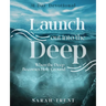 Launch Out Into the Deep: When the Deep Becomes Holy Ground
