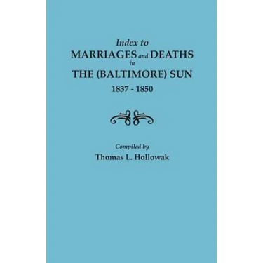 Index to Marriages in the (Baltimore) Sun, 1837-1850