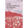 The Industrial Worker, 1840-1860: The Reaction of American Industrial Society to the Advance of the Industrial Revolution