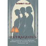 Outrageous: The Untold Story of the MITFORD SISTERS and the Unfolding Drama of a Tumultuous Age