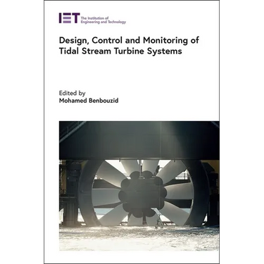 Design, Control and Monitoring of Tidal Stream Turbine Systems