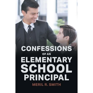 Confessions of an Elementary School Principal