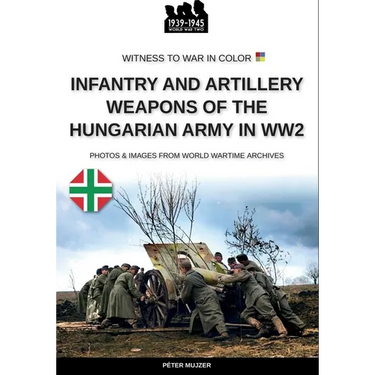 Infantry and artillery weapons of the Hungarian army in WW2