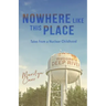 Nowhere like This Place: Tales from a Nuclear Childhood