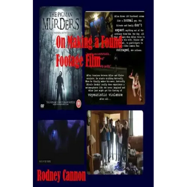 On Making a Found Footage Film